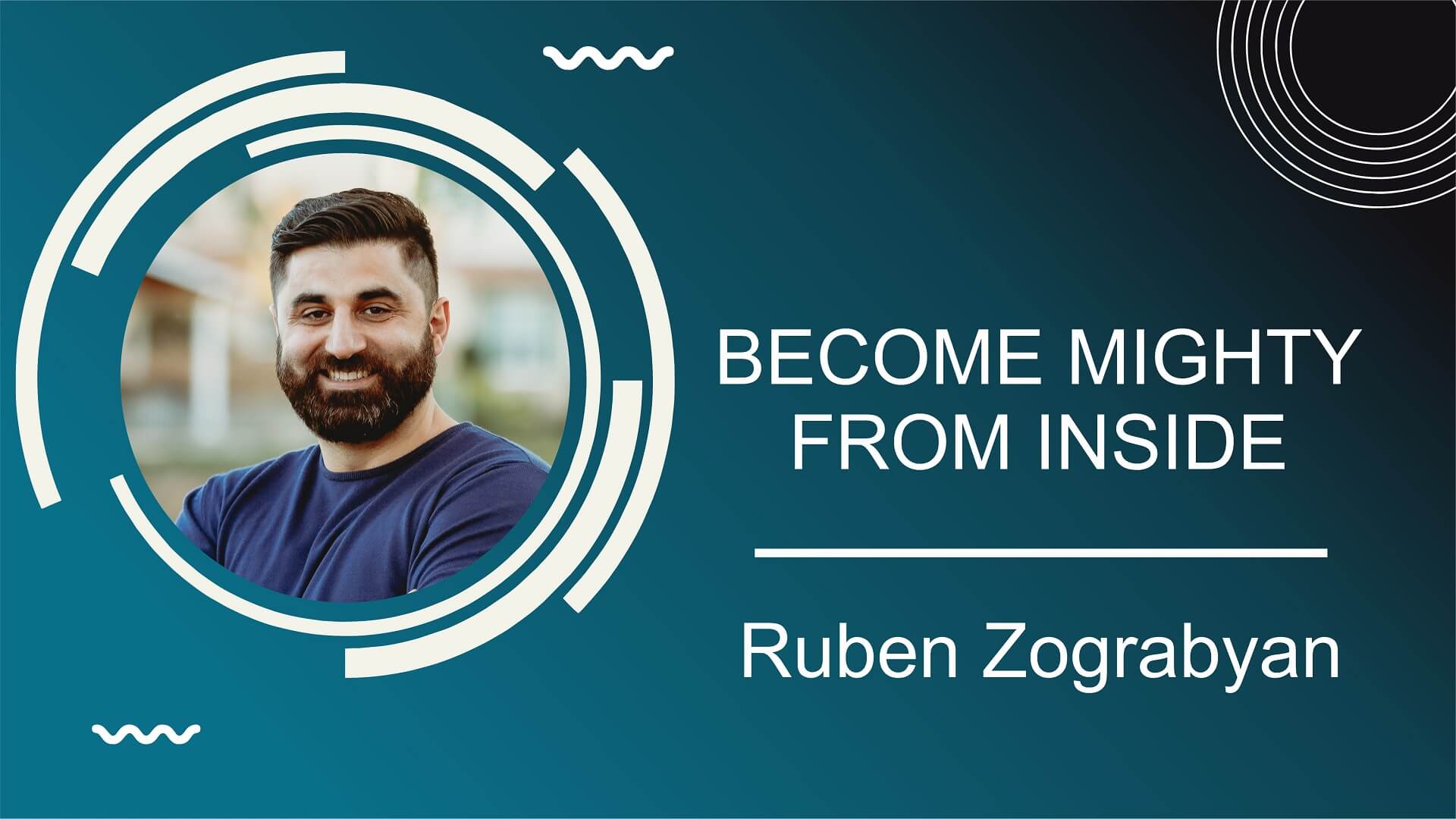 Become Mighty From Inside | Pastor Ruben Zograbyan |